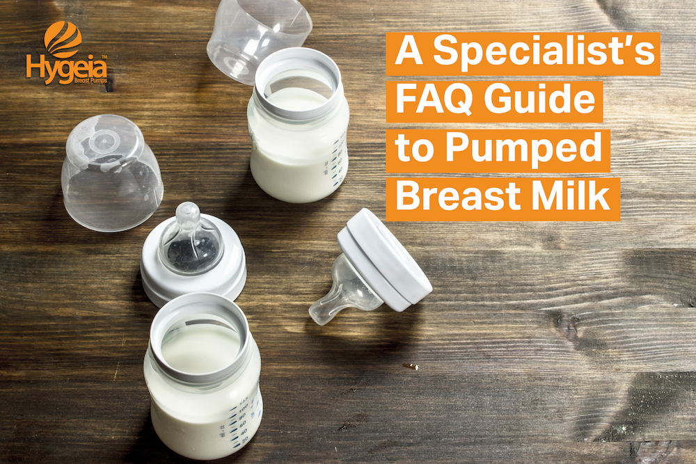 A Specialist's FAQ Guide to Pumped Breast Milk