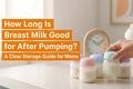 how-long-is-breast-milk-is -good